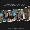 Cuarteto Vocal Sabbath - Loámoste, Oh Dios