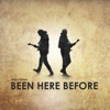 Been Here Before - Single