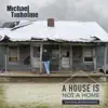 A House Is Not a Home (feat. Brandon Fields) - Single album lyrics, reviews, download