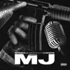 MJ (feat. NephewCallShots) - Single album lyrics, reviews, download