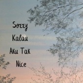 Sorry Kalau Aku Tak Nice - EP artwork