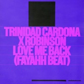Love Me Back (Fayahh Beat) by Trinidad Cardona
