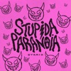 STUPIDA PARANOIA - Single