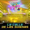 La Calle de las Sirenas (En Vivo) (feat. Kabah, Benny, Lynda, Sentidos Opuestos, JNS & Magneto) - Single album lyrics, reviews, download