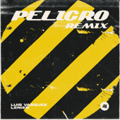 Peligro (Remix) - Luis Vazquez & Lenier