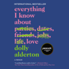 Everything I Know About Love - Dolly Alderton