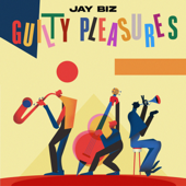 Guilty Pleasures - Jay Biz