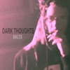 Dark Thoughts - EP