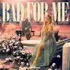 Bad For Me (Remixes) [feat. Teddy Swims] - EP album lyrics, reviews, download