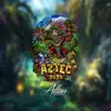 Stream & download Aztec 2020 - Single