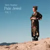 Pale Jewel, Vol. 1 album lyrics, reviews, download