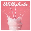 Milkshake - Single