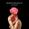 Momentary Beauty artwork