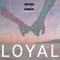 Loyal (feat. Rixhset Mink) - Queen Deztynee lyrics