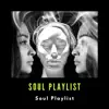 Soul Playlist album lyrics, reviews, download