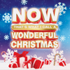 NOW (That’s What I Call A) Wonderful Christmas - Various Artists