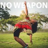 No Weapon - Single