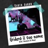 Griderò il tuo nome - Single