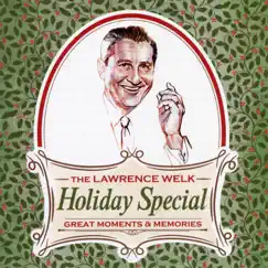The Lawrence Welk Holiday Special by Lawrence Welk album reviews, ratings, credits