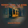 Rowdy Horn / La Song - Single album lyrics, reviews, download