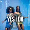 Yes I Do (feat. Tiwa Savage) - Single album lyrics, reviews, download