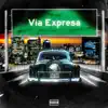 Via Expresa (feat. Jeymi & Joselo LV) - Single album lyrics, reviews, download