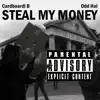 Steal My Money - Single album lyrics, reviews, download