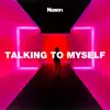 Talking To Myself - Single album lyrics, reviews, download