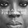Viola Davis - Finding Me