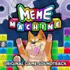 Stream & download Meme Machine Official Soundtrack (feat. Hyper Potions)