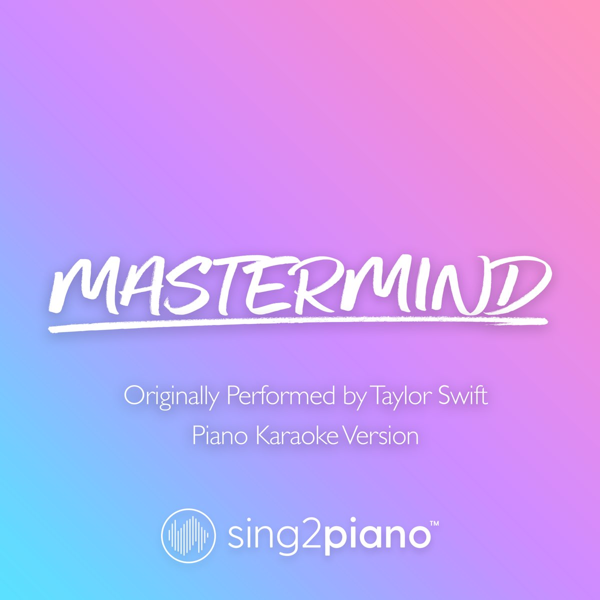 Atajos Convención excepción Mastermind (Originally Performed by Taylor Swift) [Piano Karaoke Version] -  Single de Sing2Piano en Apple Music