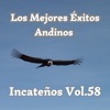 Mejores Éxitos Andinos, Incateños Vol.58, 2024