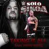WWE: Taking It All (Solo Sikoa) [feat. Stevie Stone] - Single album lyrics, reviews, download