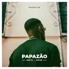 Papazão (feat. Mk13 & Skim) - Single album lyrics, reviews, download