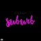 suburb (feat. JaySea) - Yleezy lyrics