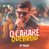 O Cabaré Quebrou - Single