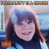 Solidarity Is a Choice Parental Advisory - Single