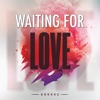 Waiting For Love - Single