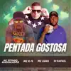 Pentada Gostosa (feat. dj rafael) - Single album lyrics, reviews, download
