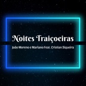 Noites Traiçoeiras (feat. Cristian Siqueira) artwork