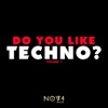Do You Like Techno?, Vol. 1