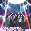 A Alegria do Senhor (Ao Vivo) - Single