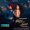 Russi Nu Mnaa Laina (feat. Shree Brar) [Remix Version] - Single album lyrics, reviews, download