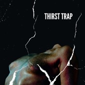 Thirst Trap (None) by M the Myth