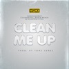 CLEAN ME UP (feat. CLASSMATICC, KNICK KNACK & GOODWRITT3NS) - Single