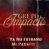 Ya No Extraño Mi Pasado - Single