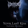 Your Last Kiss (feat. Maverick) - Single
