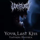 VVMPYRE - Your Last Kiss (feat. Maverick)
