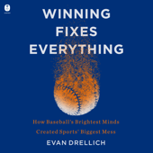 Winning Fixes Everything - Evan Drellich