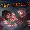 Stream & download Bad Habits - Single